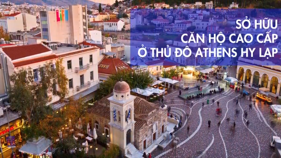 SỞ HỮU CĂN HỘ CAO CẤP Ở THỦ ĐÔ ATHENS HY LẠP, LẤY GOLDEN VISA TỰ DO ĐI LẠI 26 NƯỚC KHỐI SCHENGEN