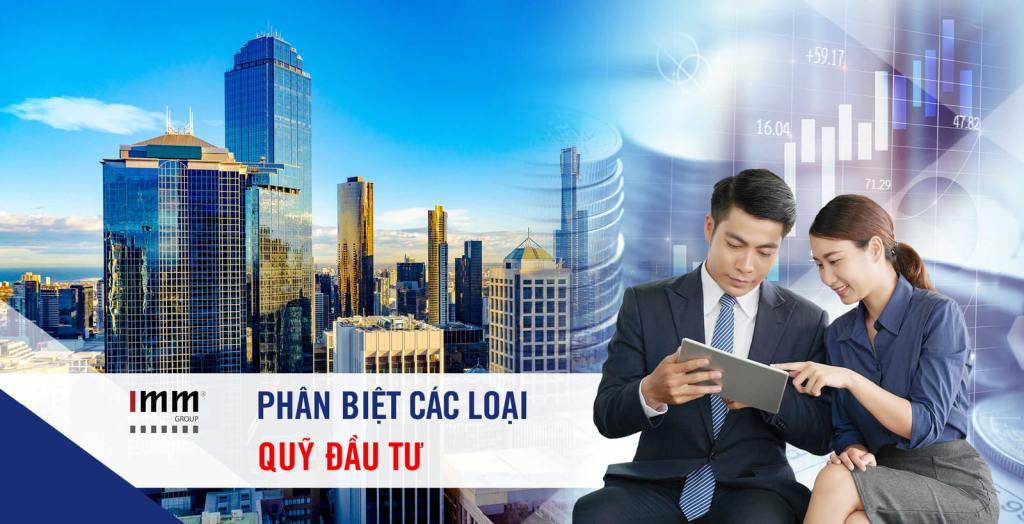 Phân biệt các loại quỹ đầu tư