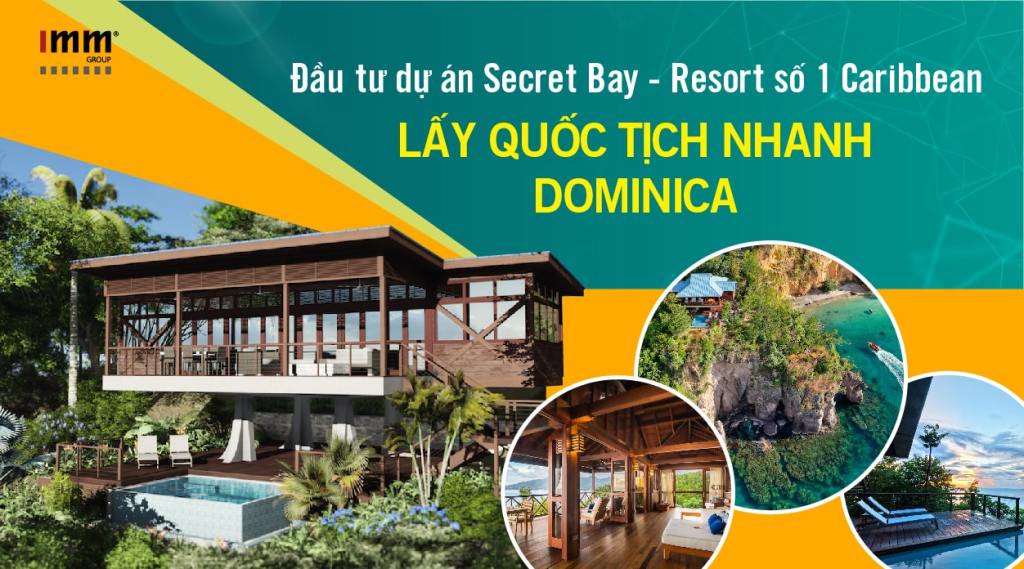 Đầu tư resort 6 sao Secret Bay <br>Lấy quốc tịch Dominica trong vòng 3-4 tháng