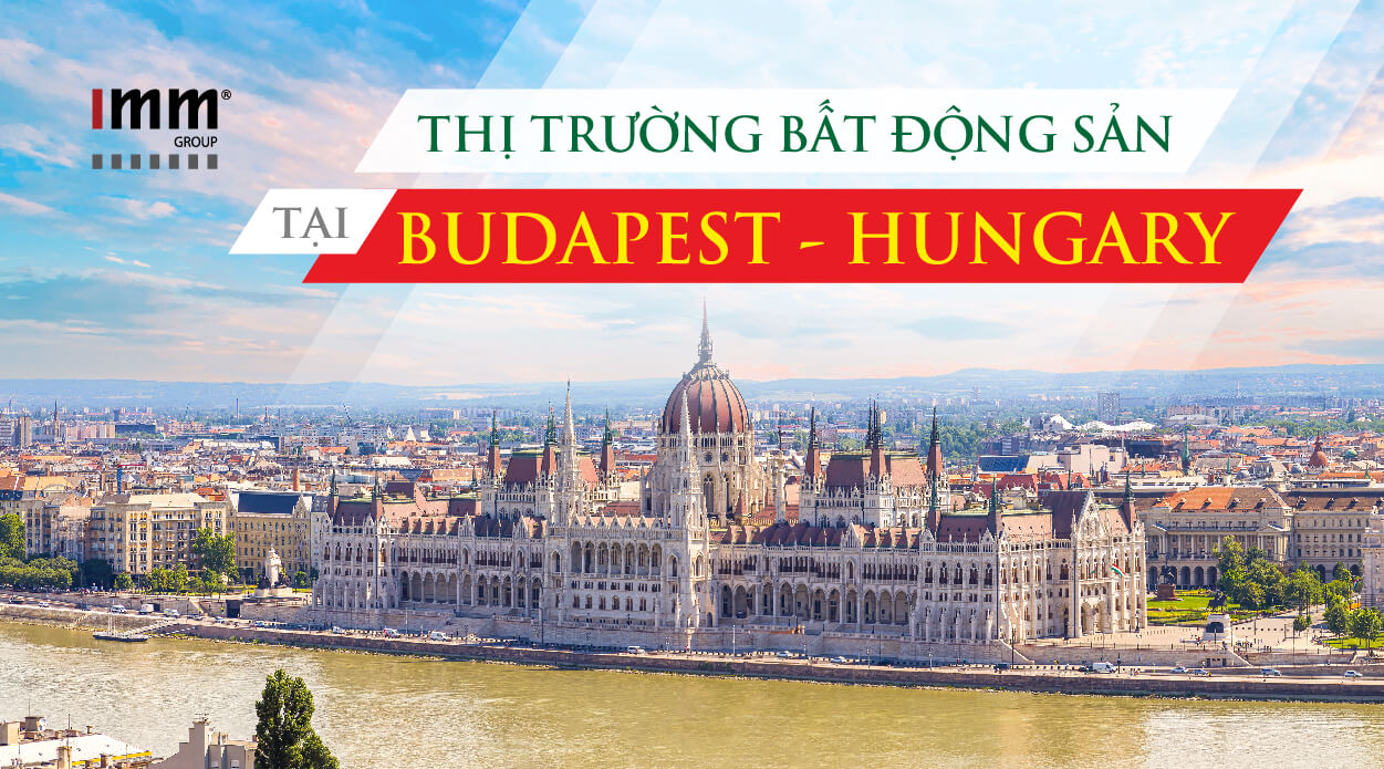 Thị trường bất động sản tại Budapest – Hungary