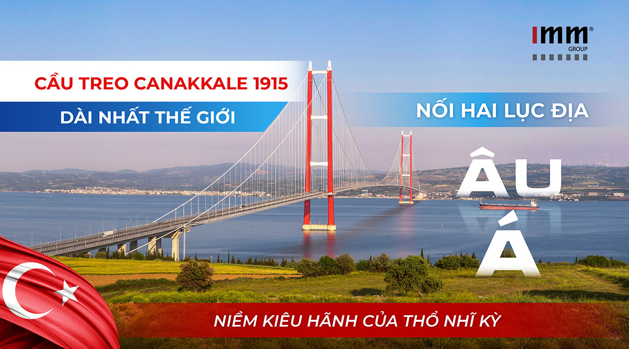 Cầu treo Canakkale 1915 dài nhất thế giới nối hai lục địa Á – Âu, niềm kiêu hãnh của Thổ Nhĩ Kỳ