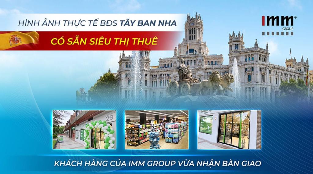 Đầu tư định cư Tây Ban Nha – Khách hàng IMM Group nhận bàn giao bất động sản có sẵn siêu thị thuê