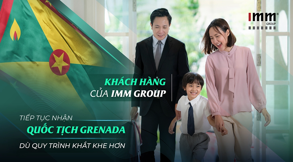 Khách hàng của IMM Group tiếp tục nhận quốc tịch Grenada dù quy trình khắt khe hơn