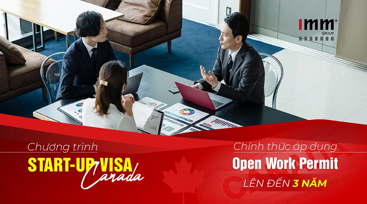 Chương trình Start-up Visa Canada chính thức áp dụng Open Work Permit lên đến 3 năm