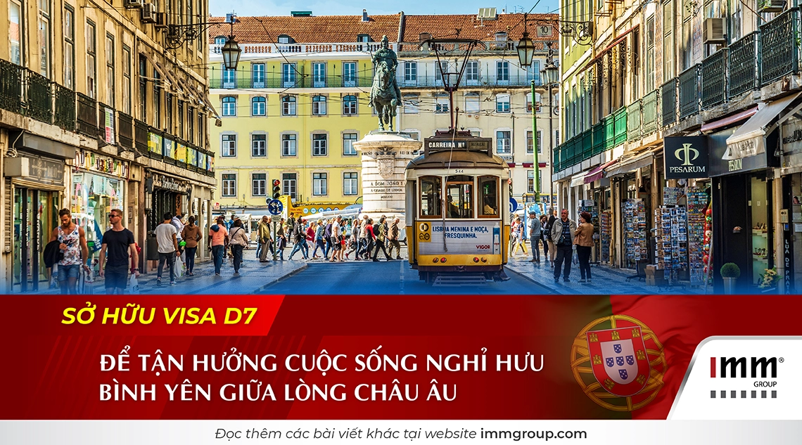 Sở hữu Visa D7 để tận hưởng cuộc sống nghỉ hưu bình yên giữa lòng châu Âu