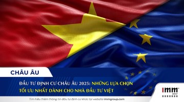 Đầu tư định cư châu Âu 2025: Những lựa chọn tối ưu nhất dành cho nhà đầu tư Việt