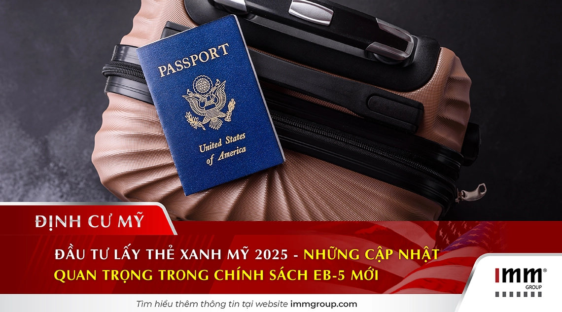 Đầu tư lấy thẻ xanh Mỹ 2025 – Những cập nhật quan trọng trong chính sách EB-5 mới