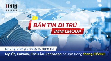 Bản tin di trú IMM Group – Những thông tin đầu tư định cư Mỹ, Úc, Canada, Châu Âu, Caribbean nổi bật trong tháng 1/2025
