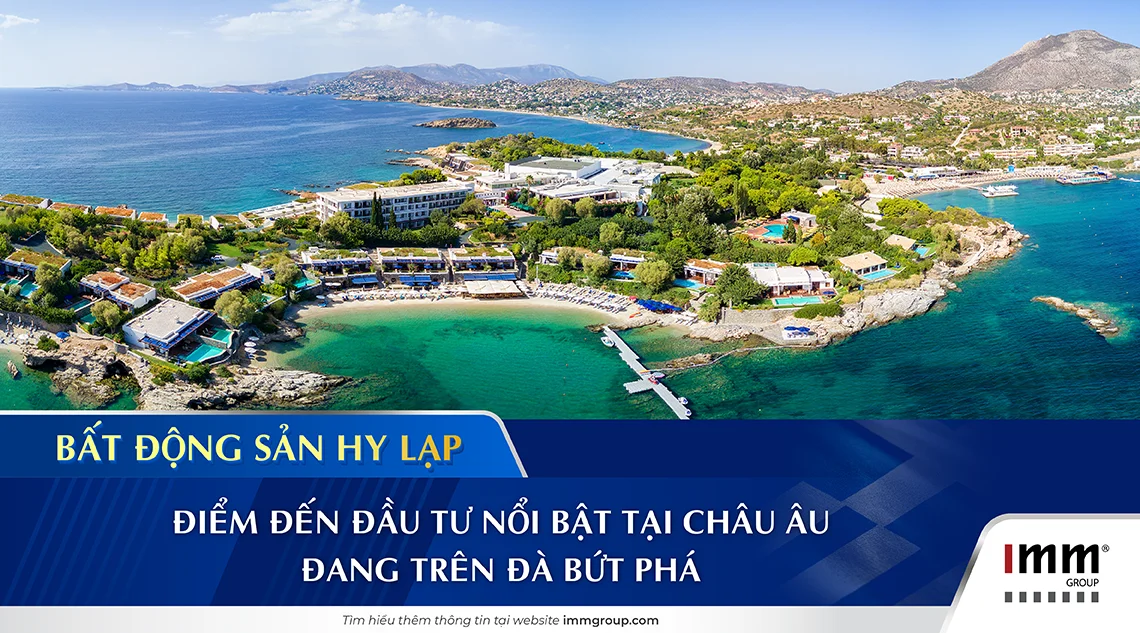 Bất động sản Hy Lạp: Điểm đến đầu tư nổi bật tại châu Âu đang trên đà bứt phá