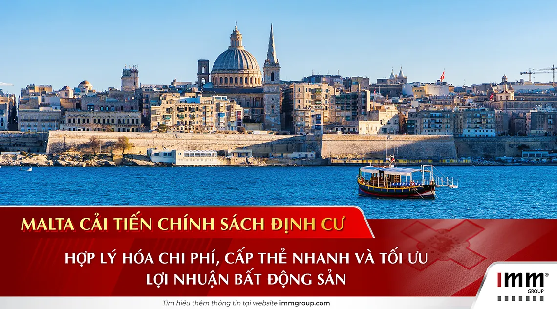 Malta cải tiến chính sách định cư: Hợp lý hóa chi phí, cấp thẻ nhanh và tối ưu lợi nhuận bất động sản