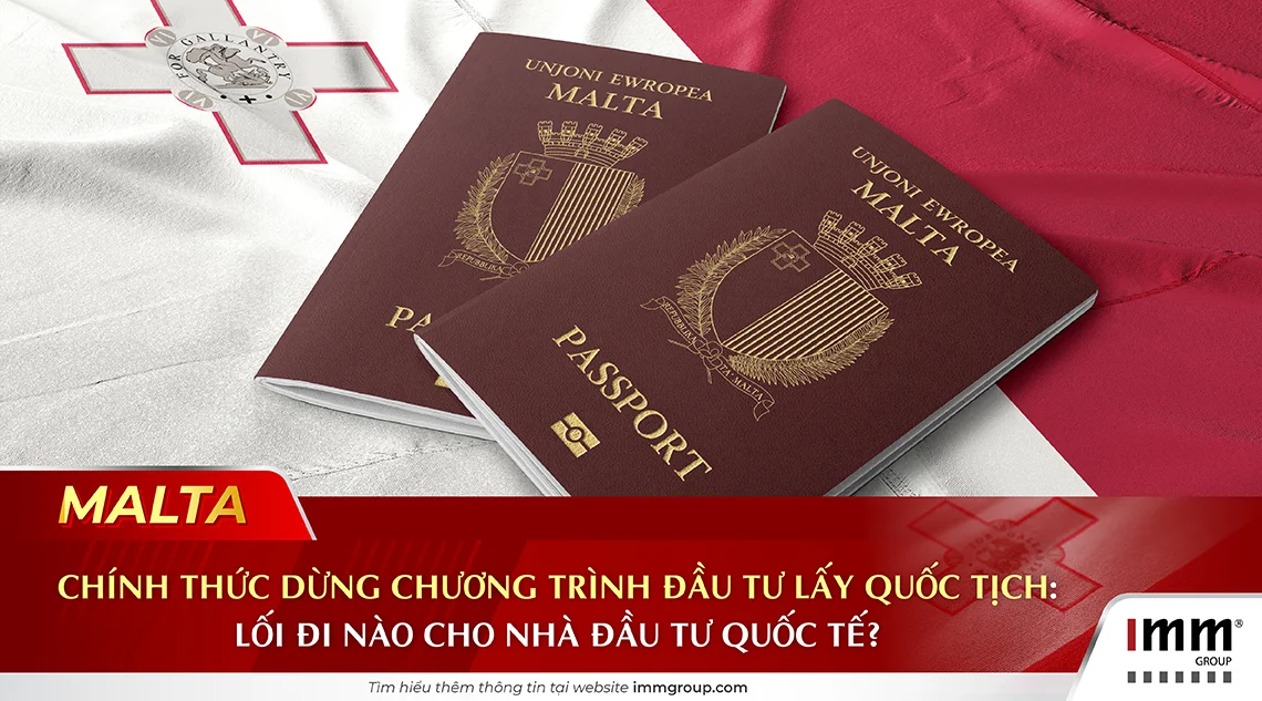 Malta chính thức dừng chương trình đầu tư lấy quốc tịch: Lối đi nào cho nhà đầu tư quốc tế?