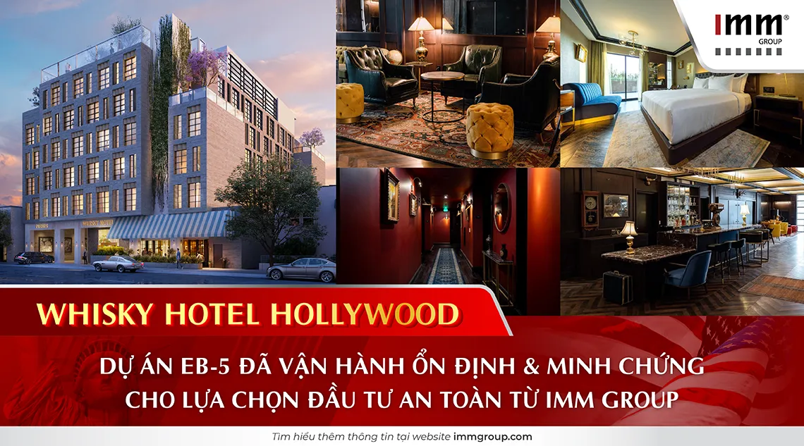 Whisky Hotel Hollywood: Dự án EB‑5 đã vận hành ổn định và minh chứng cho lựa chọn đầu tư an toàn từ IMM Group