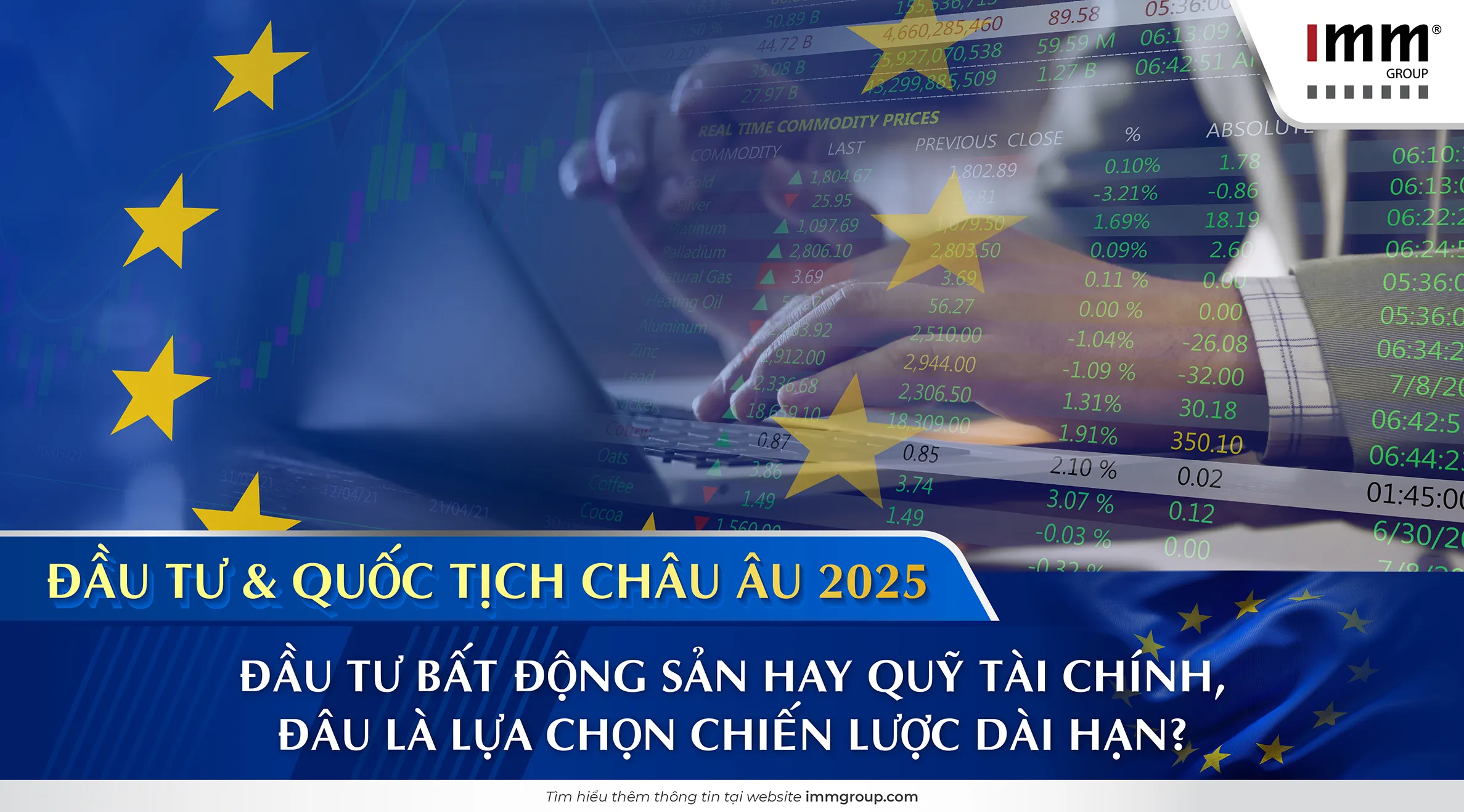 Đầu tư & Quốc tịch châu Âu 2025: Đầu tư bất động sản hay quỹ tài chính, đâu là lựa chọn chiến lược dài hạn?