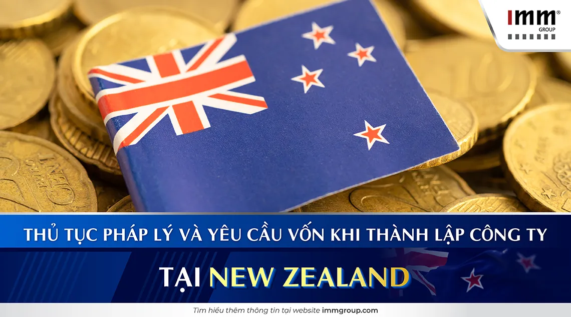 Thủ tục pháp lý và yêu cầu vốn khi thành lập công ty tại New Zealand