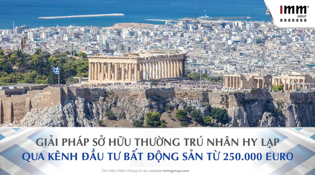 Giải pháp sở hữu Thường trú nhân Hy Lạp qua kênh đầu tư bất động sản từ 250.000 EURO