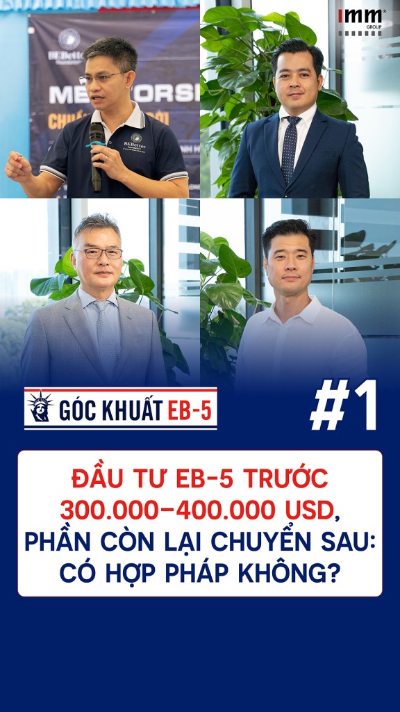 GÓC KHUẤT EB-5 #01 | Đầu tư EB-5 trước 300.000-400.000 USD, phần còn lại chuyển sau: Có hợp pháp không?