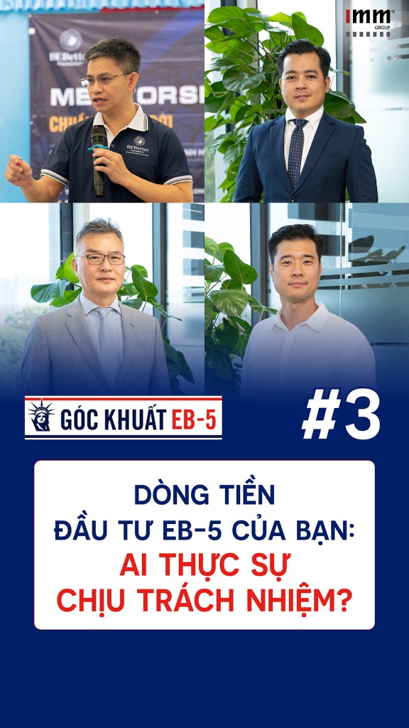 GÓC KHUẤT EB-5 #03 | Dòng tiền đầu tư EB-5 của bạn: Ai thực sự chịu trách nhiệm?