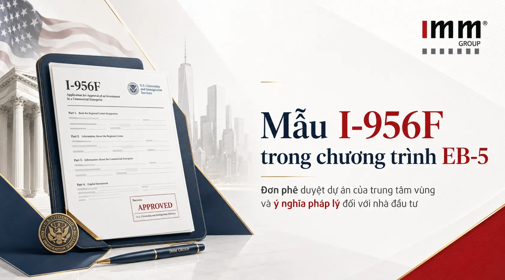 Mẫu I-956F trong chương trình EB-5: Đơn phê duyệt dự án của trung tâm vùng và ý nghĩa pháp lý đối với nhà đầu tư