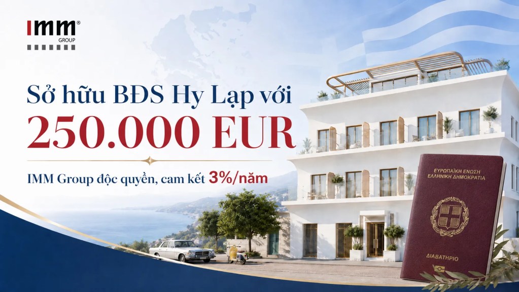 Sở hữu BĐS Hy Lạp với 250.000 EUR – IMM Group độc quyền, cam kết 3%/năm